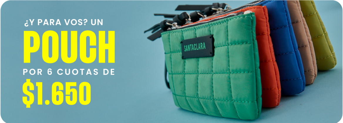 Y para vos un pouch  por 6 cuotas de 1650
